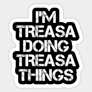 Treasa Name T Shirt - Treasa Doing Treasa Things Sticker